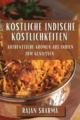 Rajan Sharma - Köstliche Indische Köstlichkeiten, Häftad