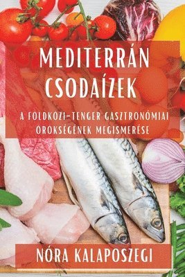 Nóra Kalaposzegi, Nóra - Mediterrán Csodaízek, Häftad