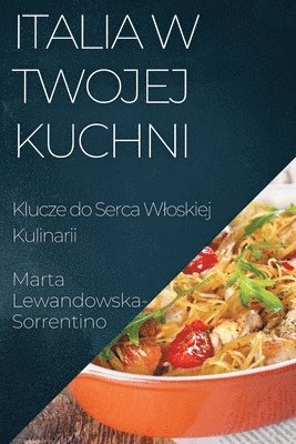 bokomslag Italia w Twojej Kuchni