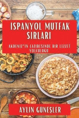 bokomslag &#304;spanyol Mutfak S&#305;rlar&#305;