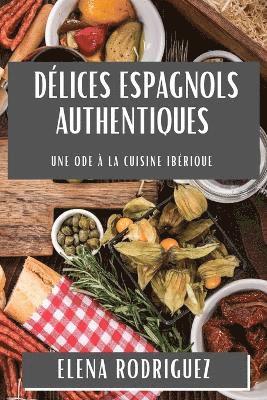 Elena Rodriguez - Délices Espagnols Authentiques, Häftad