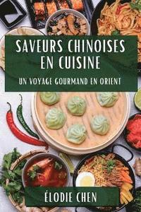 bokomslag Saveurs Chinoises en Cuisine