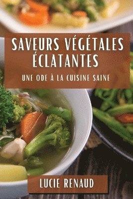 Saveurs Vgtales clatantes 1