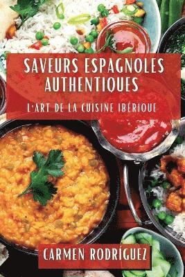 Saveurs Espagnoles Authentiques 1