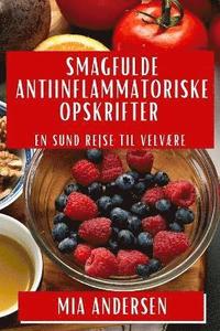bokomslag Smagfulde Antiinflammatoriske Opskrifter