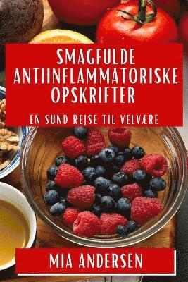 bokomslag Smagfulde Antiinflammatoriske Opskrifter