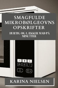 bokomslag Smagfulde Mikroblgeovns Opskrifter