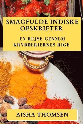 bokomslag Smagfulde Indiske Opskrifter