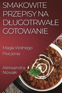 bokomslag Smakowite Przepisy na Dlugotrwale Gotowanie