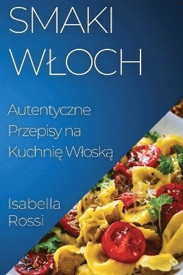 Isabella Rossi - Smaki Wloch, Häftad