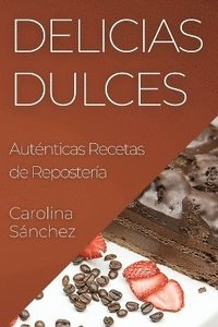 bokomslag Delicias Dulces