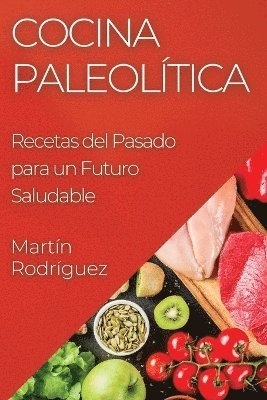Martín Rodríguez, Martín - Cocina Paleolítica, Häftad