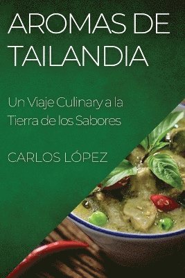 Carlos López - Aromas de Tailandia, Häftad