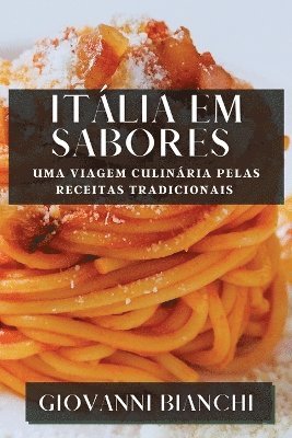 Giovanni Bianchi - Itália em Sabores, Häftad