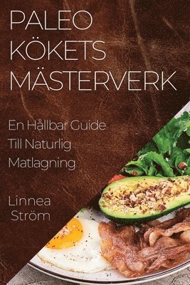 Linnea Ström - Paleo Kökets Mästerverk, Häftad
