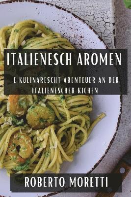 Roberto Moretti - Italienesch Aromen, Häftad