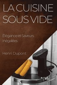 bokomslag La Cuisine Sous Vide