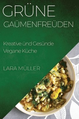 Lara Müller - Grüne Gaumenfreuden, Häftad