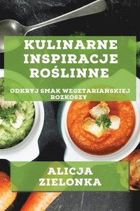 bokomslag Kulinarne Inspiracje Ro&#347;linne