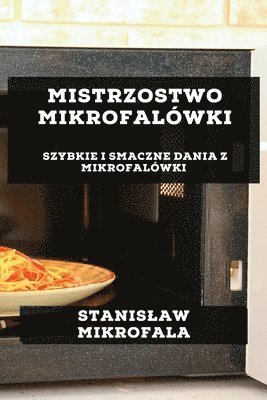 bokomslag Mistrzostwo Mikrofalwki