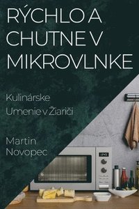 bokomslag Rchlo a Chutne v Mikrovlnke