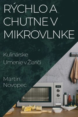 Rchlo a Chutne v Mikrovlnke 1