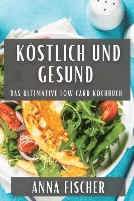 bokomslag Kstlich und Gesund