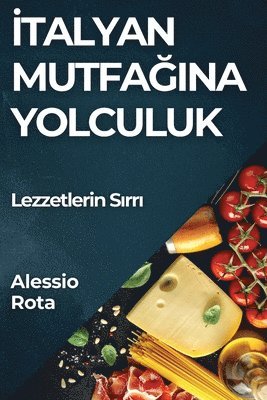 bokomslag &#304;talyan Mutfa&#287;&#305;na Yolculuk