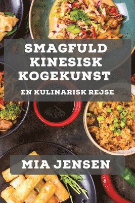 bokomslag Smagfuld Kinesisk Kogekunst