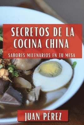Juan Pérez - Secretos de la Cocina China, Häftad