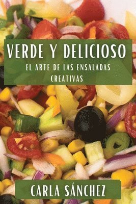 Carla Sánchez - Verde y Delicioso, Häftad