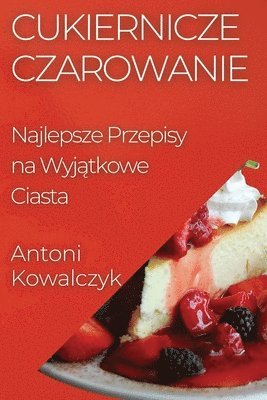 bokomslag Cukiernicze Czarowanie