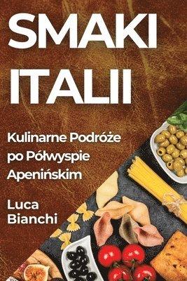 Luca Bianchi - Smaki Italii, Häftad
