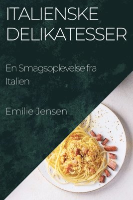 bokomslag Italienske Delikatesser