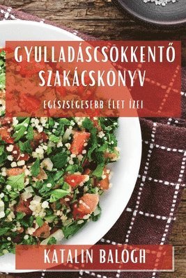 Gyulladáscsökkentő Szakácskönyv