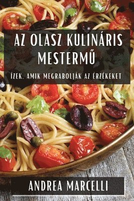 bokomslag Az Olasz Kulinris Mesterm&#369;