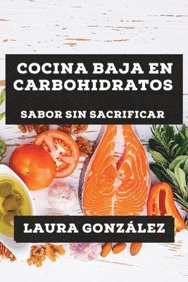 Cocina Baja en Carbohidratos 1
