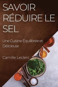 bokomslag Savoir Rduire le Sel