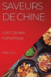 bokomslag Saveurs de Chine