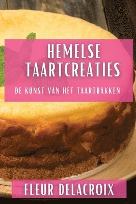 Fleur Delacroix - Hemelse Taartcreaties, Häftad