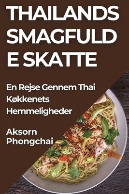 bokomslag Thailands Smagfulde Skatte