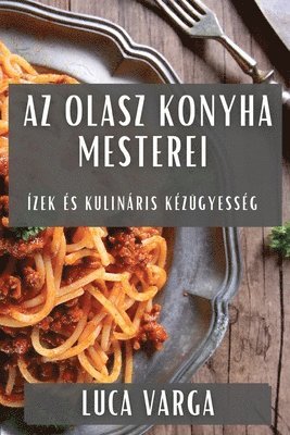 bokomslag Az Olasz Konyha Mesterei