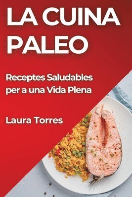 Laura Torres - La Cuina Paleo, Häftad