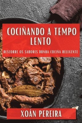 Xoán Pereira, Xoán - Cociñando a Tempo Lento, Häftad