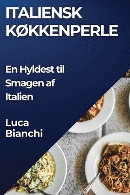 Luca Bianchi - Italiensk Køkkenperle, Häftad