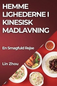 bokomslag Hemme lighederne i Kinesisk Madlavning