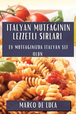 bokomslag &#304;talyan Mutfa&#287;&#305;n&#305;n Lezzetli S&#305;rlar&#305;