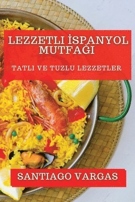 bokomslag Lezzetli &#304;spanyol Mutfa&#287;&#305;