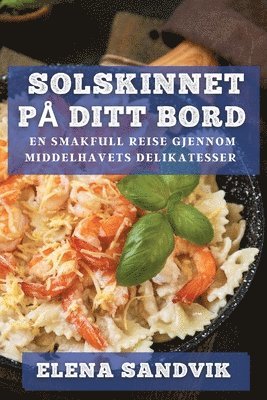 Elena Sandvik - Solskinnet på Ditt Bord, Häftad