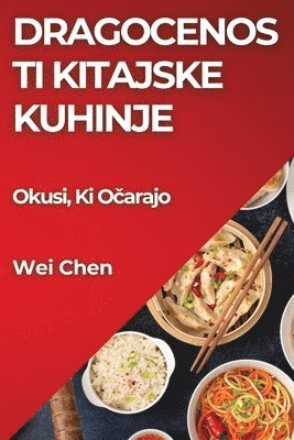 Wei Chen - Dragocenosti Kitajske Kuhinje, Häftad